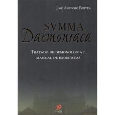 Svmma Daemoniaca: Tratado de Demonologia e Manual de Exorcis