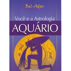 Você e a Astrologia: Aquário