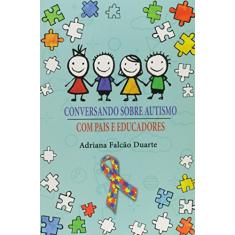 Conversando Sobre Autismo com Pais e Educadores