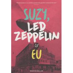 Suzy, Led Zeppelin E Eu - Edições Ideal