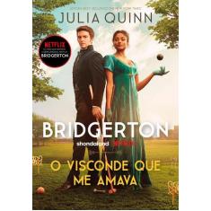Livro - O visconde que me amava (Os Bridgertons  Livro 2) - Editora Ar