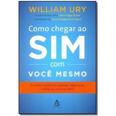 Como Chegar Ao Sim Com Você Mesmo