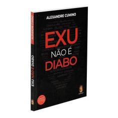 Exu Nao e Diabo - Edição Revisada Pelo Autor Sortido - MADRAS EDITORA,