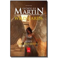 Wild Cards - Livro 4 ¿ Ases Pelo Mundo 1ª Ed