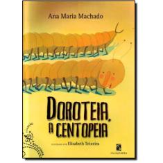 Livro - Doroteia, a centopeia