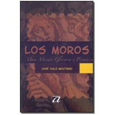 Los Moros - Uma Missao Gloriosa e Picaresca - AQUARIANA, 3