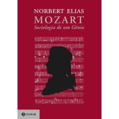 Mozart - Sociologia De Um Genio