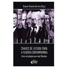 Chaves de Leitura Para a Filosofia Contemporânea: uma Introdução Para Não Filósofos