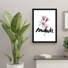 Quadro Decorativo Palavra Saudade 45x34Cm Moldura Preta