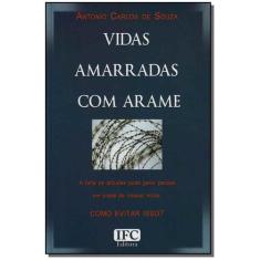 Vidas Amarradas Com Arame - IFC EDITORA, Sortido