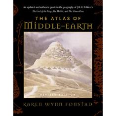 The Atlas of Middle-Earth: The Essential Guide to the Geography of the World of The Lord of the Rings