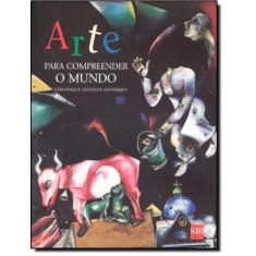 Livro - Arte Para Compreender O Mundo, A, 1, 22 x 28