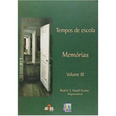 Tempos de escola - vol. 3 - LIBER LIVRO