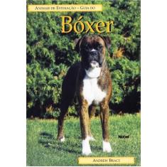 Livro - Guia Do Boxer : Animais De Estimação