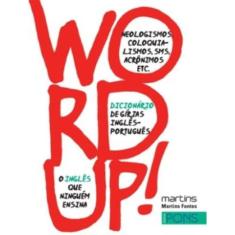 Word Up! - Dicionario De Girias Ingles/Portugues