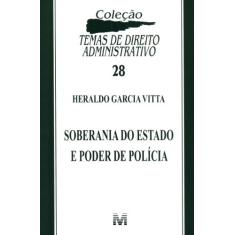 Soberania do Estado e poder de polícia - 1 ed./2011: 28