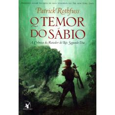 O Temor Do Sábio - A Crônica Do Matador Do Rei