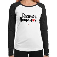 Baby Look Raglan Recursos Humanos por amor Manga Longa - Foca na Moda,