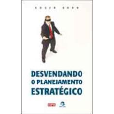 Desvendando O Planejamento Estratégico
