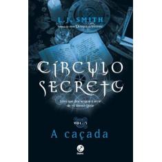 Circulo Secreto: A Cacada (Vol. 5) - Galera
