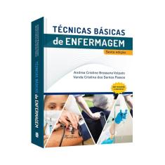 Técnicas Básicas de Enfermagem 6ª Edição