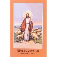 Jesus, Bom Pastor: Manual e novena