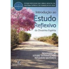 Introdução Ao Estudo Reflexivo Da Doutrina Espírita