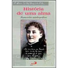 Historia De Uma Alma - Manuscritos Autobiograficos