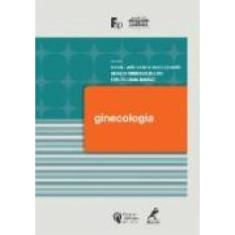 Ginecologia - Série Ginecologia Unifesp - Departamento de Ginecologia