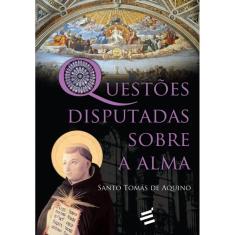Questoes Disputadas Sobre A Alma - E Realizacoes