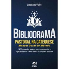 Bibliodrama Pastoral Na Catequese - Manual Geral Do Método