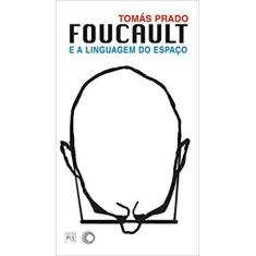 Livro - Foucault E A Linguagem Do Espaço
