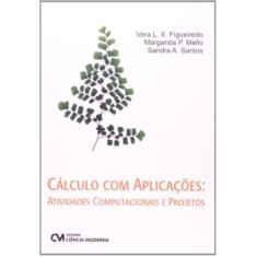 Calculo com aplicacoes - atividades computacionais - CIENCIA MODERNA, 