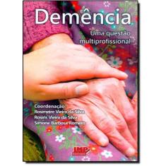 Demencia: Uma Questao Multiprofissional - Livraria Medica Paulista Edi