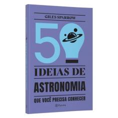 Livro - 50 ideias de astronomia que você precisa conhecer