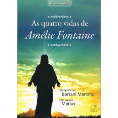 Livro - As quatro vidas de Amélie Fontaine