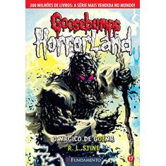 Goosebumps Horrorland. O Mágico de Gozma - Volume 17