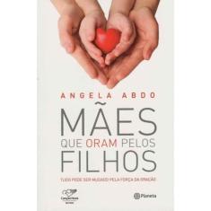 Mães Que Oram pelos Filhos
