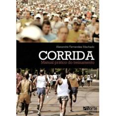 Corrida Manual Prático De Treinamento - Alexandre Fernandes Machado - 