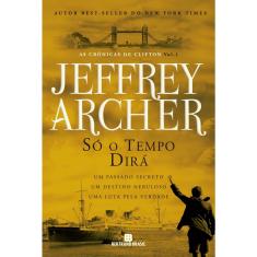 Livro - Só o tempo dirá (Vol. 1 As Crônicas de Clifton)
