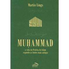Muhammad: A vida do profeta do islam segundo as fontes mais antigas