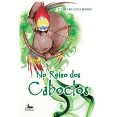 No Reino Dos Caboclos