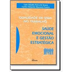 Qualidade de vida no trabalho: saude emocional E gestao estrategica