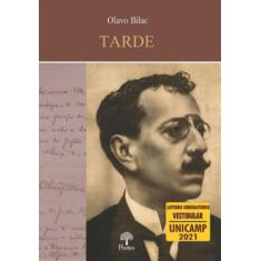 Livro: TARDE - Autor: BILAC, OLAVO - PONTES EDITORES