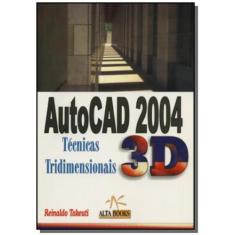 Autocad 2004 - Tecnicas Tridimensionais