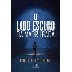Livro - O lado escuro da madrugada