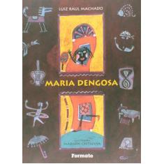 Maria Dengosa - Formato