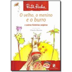 o Velho, o Menino e o Burro e Outras Histórias Caipiras