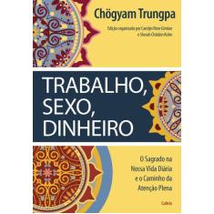 Livro - Trabalho, Sexo, Dinheiro