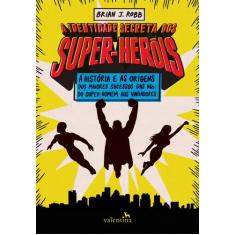 Livro - A Identidade Secreta dos Super-Heróis